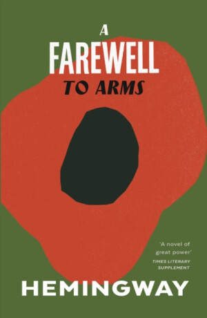 A Farewell to Arms - Ernest Hemingway