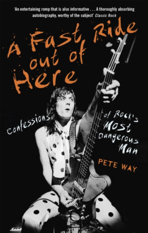 A Fast Ride Out of Here - Paul Rees,Pete Way