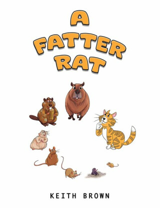 A Fatter Rat - Keith Brown