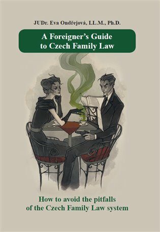 A Foreigner's Guide to Czech Family Law - Eva Ondřejová