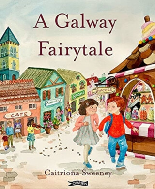 A Galway Fairytale - Caitriona Sweeney