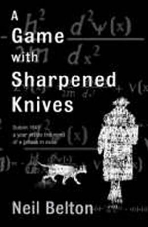 A Game with Sharpened Knives - Belton Neil