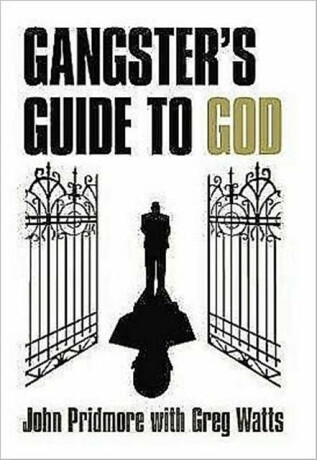 A Gangster's Guide to God - John Pridmore
