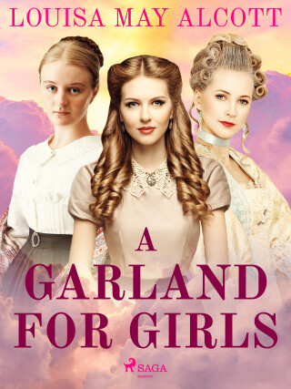 A Garland for Girls - Louisa May Alcott