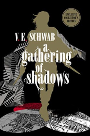 A Gathering of Shadows: Collector's Edition - Victoria E. Schwabová