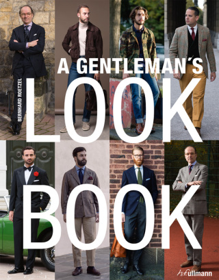 A Gentleman's Look Book for Men with a Sense of Style - Bernhard Roetzel