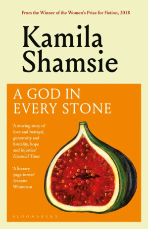 A God in Every Stone - Shamsie Kamila