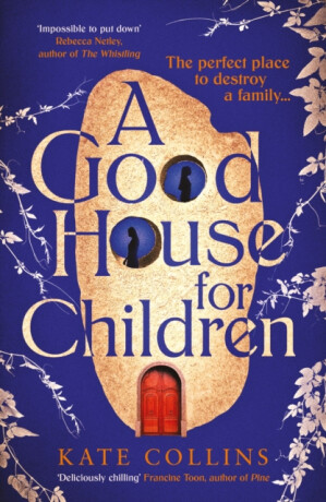 A Good House for Children - Kate Collins