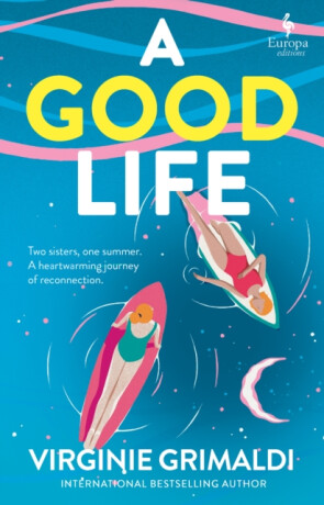 A Good Life - Virginie Grimaldi