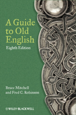 A Guide to Old English - Bruce  Mitchell,Fred C.  Robinson