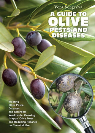 A Guide to Olive Pests and Diseases - Vera Sergeeva