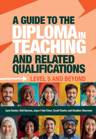 A Guide to the Diploma in Teaching and Related Qualifications - Alex Aster