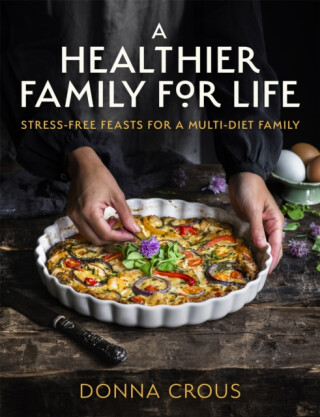 A Healthier Family for Life - Donna Crous