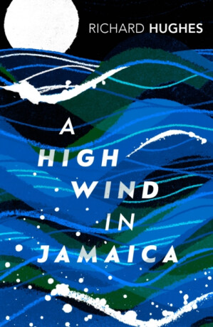 A High Wind in Jamaica - Richard Hughes