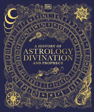A History of Astrology, Divination and Prophecy - DK