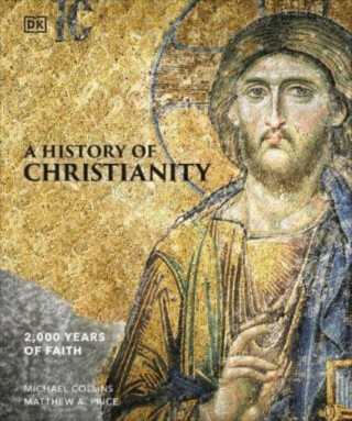 A History of Christianity - Michael Collins,Matthew A Price
