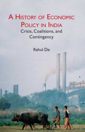 A History of Economic Policy in India - Rahul  De