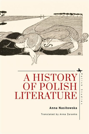 A History of Polish Literature - Anna Nasilowska