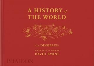 A History of the World (in Dingbats) - David Byrne