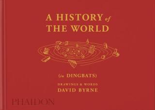 A History of the World (in Dingbats) - David Byrne