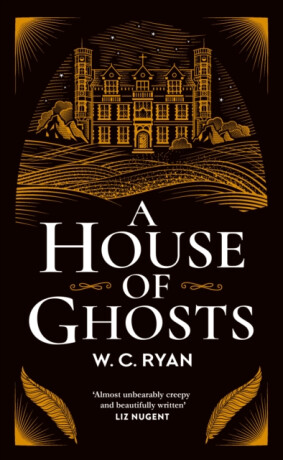 A House of Ghosts - W. C. Ryan