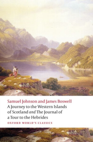 A Journey to the Western Islands of Scotland and the Journal of a Tour to the Hebrides - Johnson Samuel,James Boswell