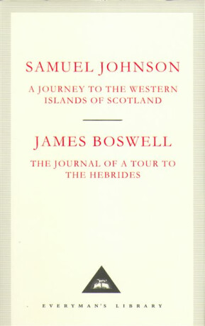 A Journey to the Western Islands of Scotland & The Journal of a Tour to the Hebrides - Johnson Samuel,James Boswell