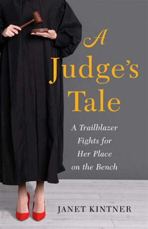 A Judge's Tale - Janet Kintner