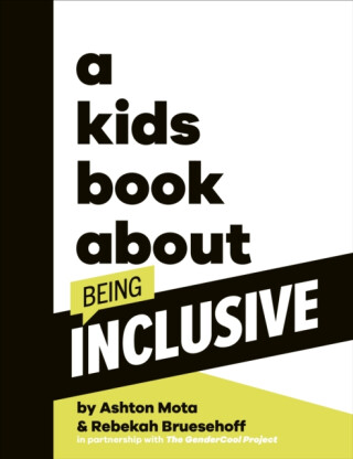 A Kids Book About Being Inclusive - Ashton Mota,Rebekah Bruesehoff