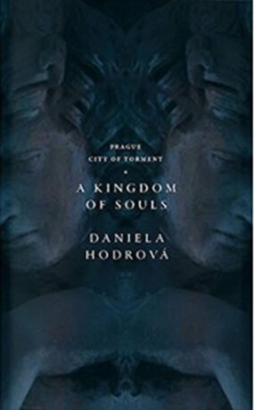 A Kingdom of Souls - Daniela Hodrová