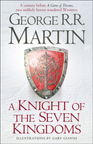 A knight of Seven Kingdoms - George R. R. Martin,Gary Gianni