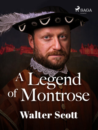 A Legend of Montrose - Walter Scott