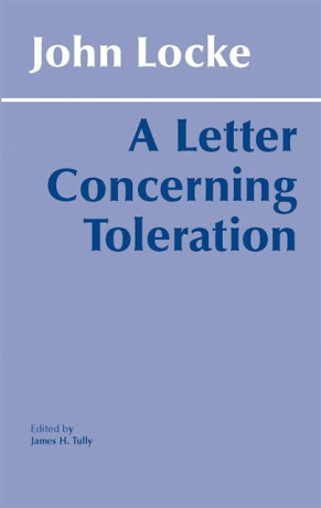 A Letter Concerning Toleration - John Locke,James H. Tully