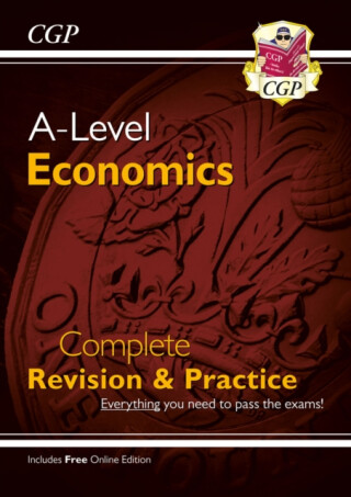 A-Level Economics: Year 1 & 2 Complete Revision & Practice (with Online Edition) - CGP Books