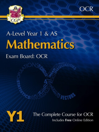 A-Level Maths for OCR: Year 1 & AS Student Book with Online Edition - CGP Books