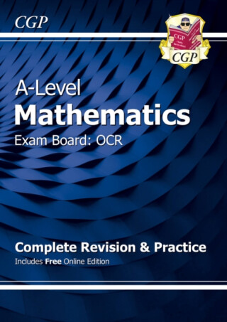 A-Level Maths OCR Complete Revision & Practice (with Online Edition) - CGP Books