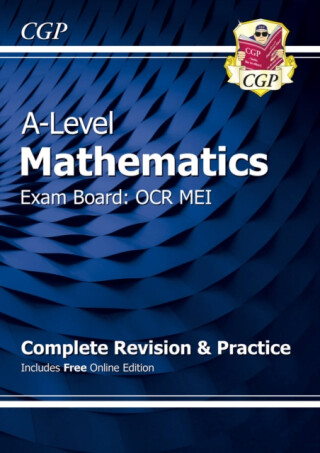 A-Level Maths OCR MEI Complete Revision & Practice (with Online Edition) - CGP Books