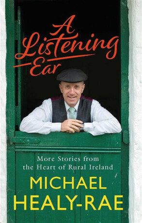 A Listening Ear - Michael Healy-Rae
