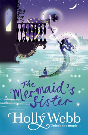 A Magical Venice story: The Mermaid's Sister - Holly Webbová