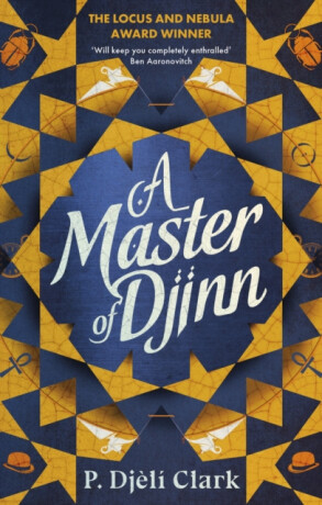 A Master of Djinn - P. Djelí Clark
