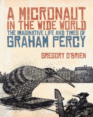 A Micronaut in the Wide World - Gregory O'Brien