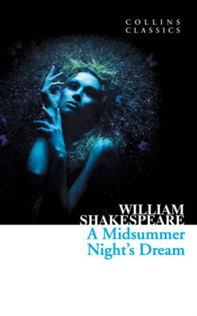 A Midsummer Nightâ€™s Dream - William Shakespeare