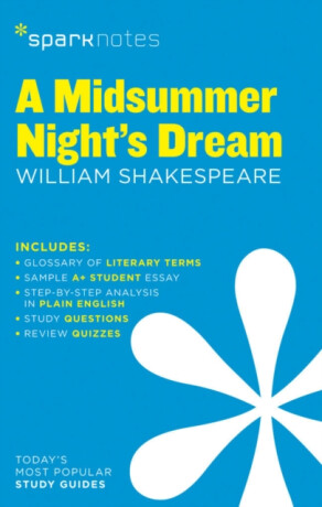 A Midsummer Night's Dream SparkNotes Literature Guide - William Shakespeare,Sparknotes