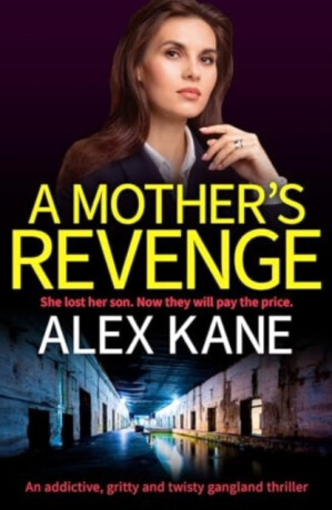 A Mother's Revenge - Alex Kane
