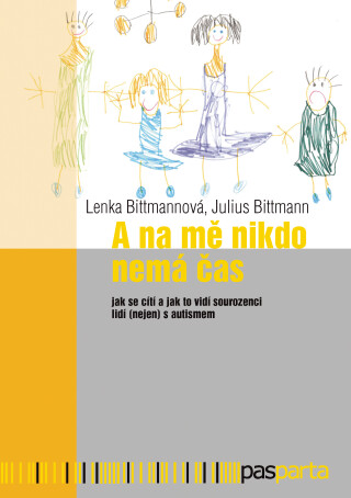 A na mě nikdo nemá čas - Julius Bittmann,Lenka Bittmannová
