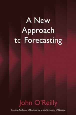 A New Approach to Forecasting - John Oâ€™Reilly