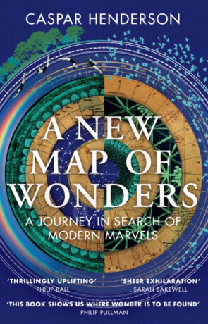 A New Map of Wonders - Caspar Henderson