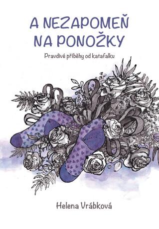 A nezapomeň na ponožky - Helena Vrábková