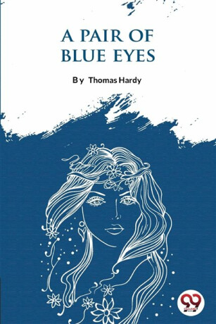 A Pair of Blue Eyes - Thomas Hardy