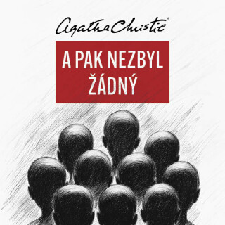 A pak nezbyl žádný - Agatha Christie
